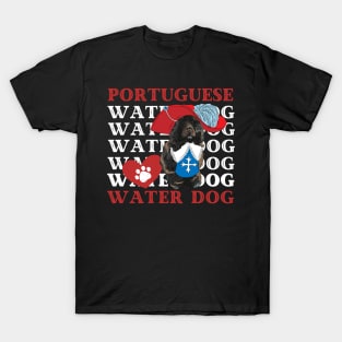 Portuguese Water Dog Life is better with my dogs Dogs I love all the dogs T-Shirt
